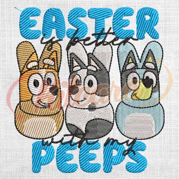 easter-is-better-with-my-peeps-bluey-the-kids-embroidery