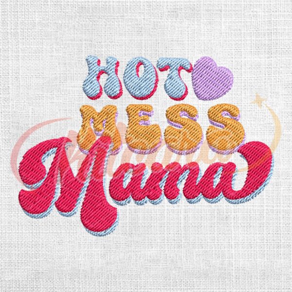 hot-mess-mama-love-mother-day-quotes-embroidery