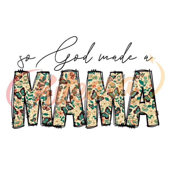 so-god-made-a-mama-png-boho-mama-floral-sublimation