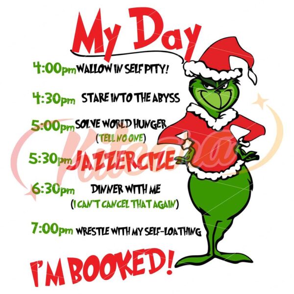 my-day-grinch-png-my-day-im-booked-png-grinch-schedule-png-christmas-todo-list-christmas-png-merry-grinchmas-png