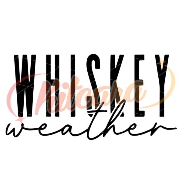 whiskey-weather-svg-png-fall-svg-sweater-weather-svg-fall-shirt-smooth-as-whiskey-tennessee-whiskey