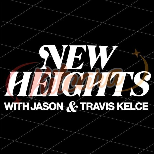 new-heights-podcast-jason-kelce-and-travis-kelce-svg