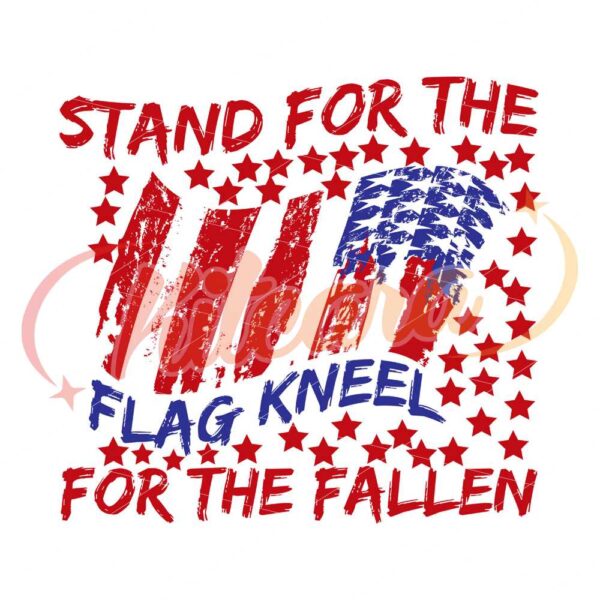stand-for-the-flag-kneel-for-the-fallen-svg