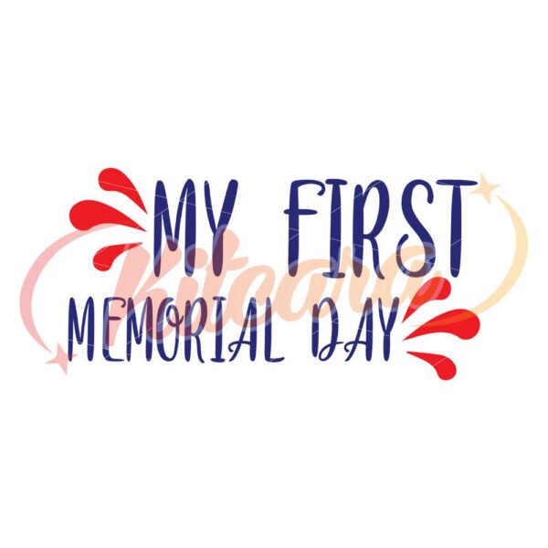 my-first-memorial-day-printable-saying-svg