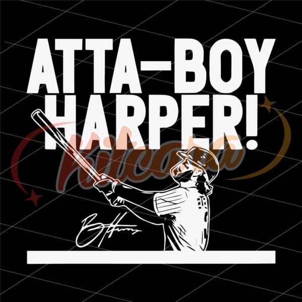 phillies-atta-boy-harper-svg-atta-boy-harper-baseball-svg-football-svg