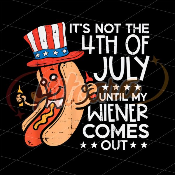 not-4th-july-until-my-wiener-come-out-funny-hotdog